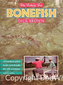 Fly Fishing for Bonefish by Dick Brown