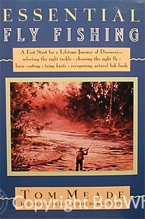 Essential Fly Fishing By Tom Meade Bobwhite Studio