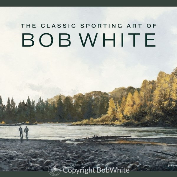 The Classic Sporting Art of Bob White book