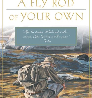 A Fly Rod of Your Own Paperback