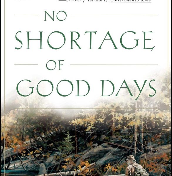 No Shortage of Good Days Paperback