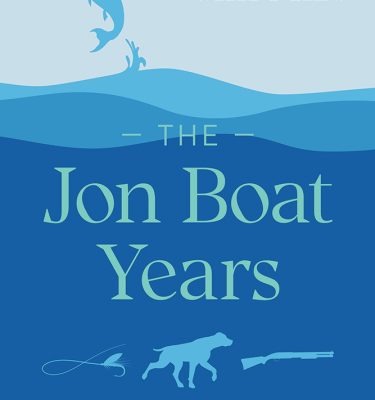 The Jon Boat Years by Jim Mize