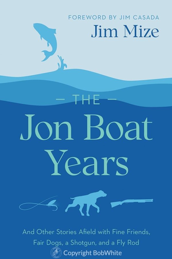 The Jon Boat Years by Jim Mize