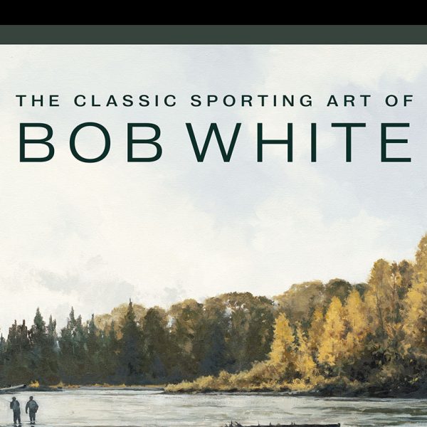 The Classic Sporting Art of Bob White